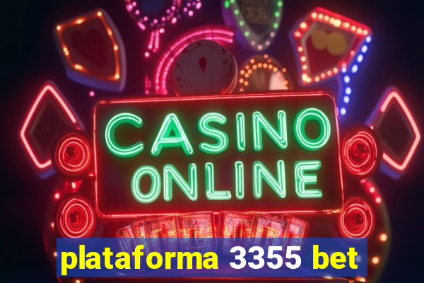 plataforma 3355 bet